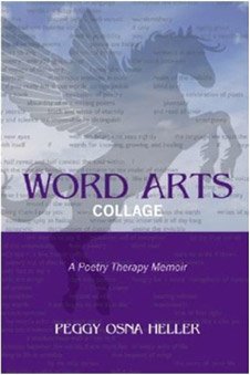 Beispielbild fr Word Arts Collage (A Poetry Therapy Memoir) zum Verkauf von Wonder Book
