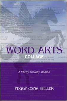 Stock image for Word Arts Collage (A Poetry Therapy Memoir) for sale by Blue Vase Books