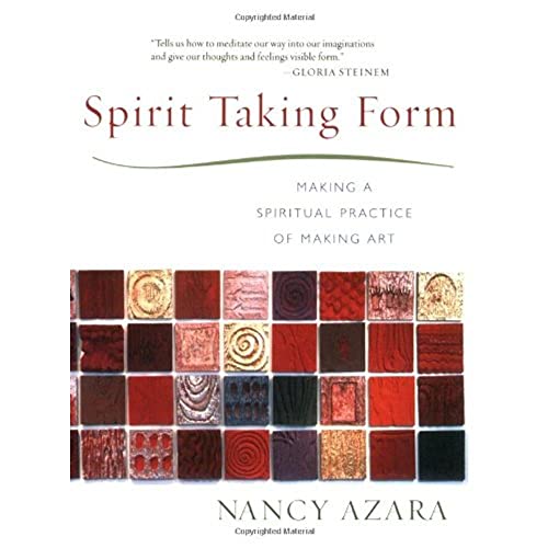 Imagen de archivo de Spirit Taking Form: Making a Spiritual Practice of Making Art a la venta por Wonder Book