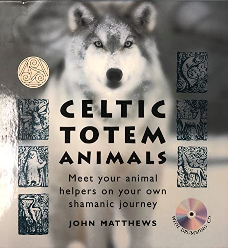 Celtic Totem Animals [With CD and cards] (9781590030226) by John Matthews