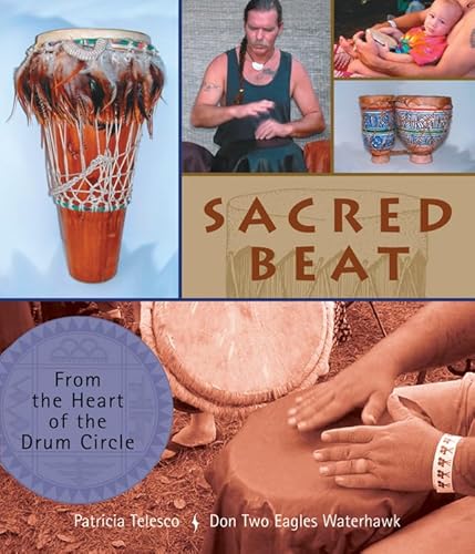 Imagen de archivo de Sacred Beat: From the Heart of the Drum Circle a la venta por SecondSale