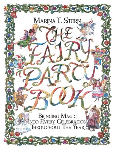 Beispielbild fr Fairy Party Book: Bringing Magic into Every Celebration throughout the Year: Bring Magic into Every Celebration Throughout the Year zum Verkauf von WorldofBooks