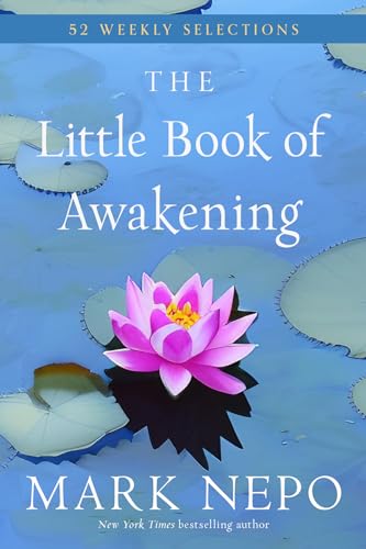 Beispielbild fr The Little Book of Awakening: 52 Weekly Selections from the #1 New York Times Bestselling The Book of Awakening zum Verkauf von Books From California