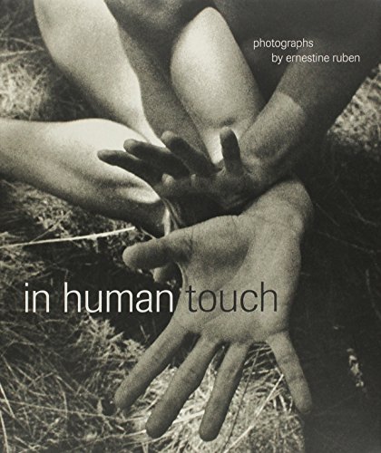 In Human Touch: photographs by ernestine ruben