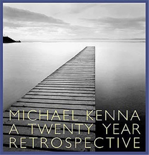 Imagen de archivo de Michael Kenna: A 20 Year Retrospective a la venta por SecondSale