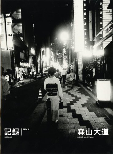 Daido Moriyama: Record No. 11 (English and Japanese Edition) (9781590052792) by Daido Moriyama