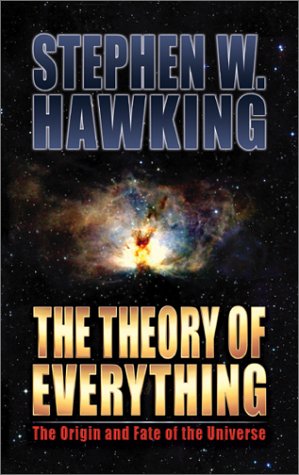 Imagen de archivo de The Theory of Everything: The Origin and Fate of the Universe a la venta por HPB-Emerald