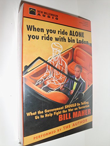 Imagen de archivo de When You Ride Alone You Ride With Bin Laden: What the Government Should Be Telling Us to Help Fight the War on Terrorism a la venta por The Yard Sale Store