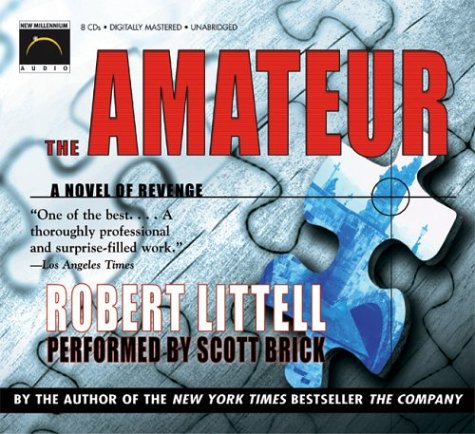 The Amateur: A Novel of Revenge (9781590075135) by Littell, Robert