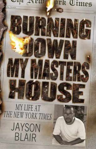 Imagen de archivo de Burning Down My Masters House: My Life at the New York Times a la venta por Ebooksweb