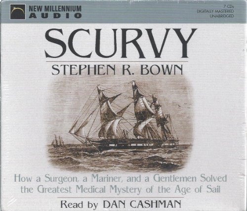 Stock image for Scurvy: How a Surgeon, a Mariner, and a Gentleman Solved the Greatest Medical Mystery of the Age of Sail for sale by HPB-Emerald