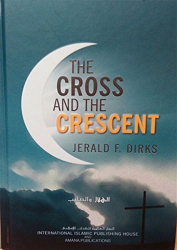 Beispielbild fr The Cross and the Crescent: An Interfaith Dialogue Between Christianity and Islam zum Verkauf von WorldofBooks