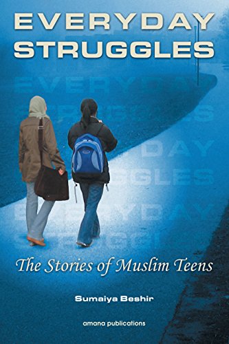 Stock image for Everyday Struggles: The Stories Of Muslim Teens for sale by Pomfret Street Books