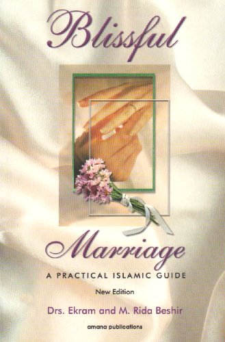 Imagen de archivo de Blissful Marriage : A Practical Islamic Guide a la venta por Better World Books