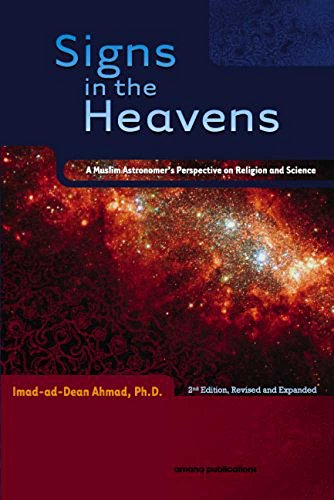 Imagen de archivo de Signs in the Heavens: A Muslim Astronomer's Perspective on Religion and Science a la venta por ThriftBooks-Dallas