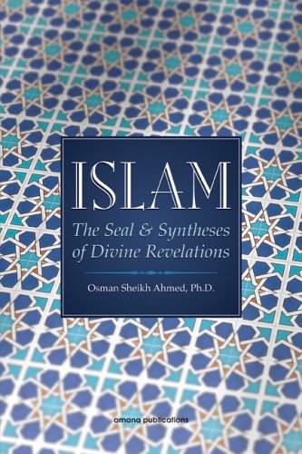 Imagen de archivo de Islam: The Seal & Syntheses of Divine Revelations a la venta por 3rd St. Books