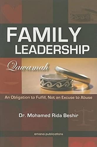 Beispielbild fr Family Leadership: An Obligation to Fulfill, Not an Excuse to Abuse zum Verkauf von Wonder Book