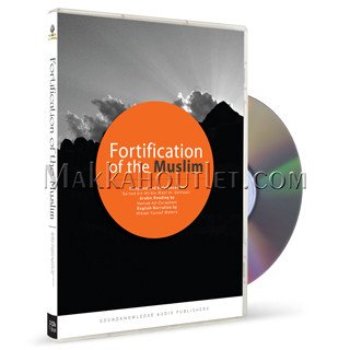 9781590100936: Fortification of the Muslim Through Remembrance and Supplication from the Qur'aan and the Sunnah (Book / 3 CDs) by