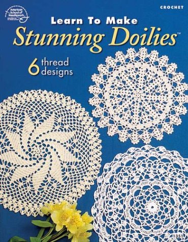 Stock image for Learn to Make Stunning Doilies for sale by Half Price Books Inc.