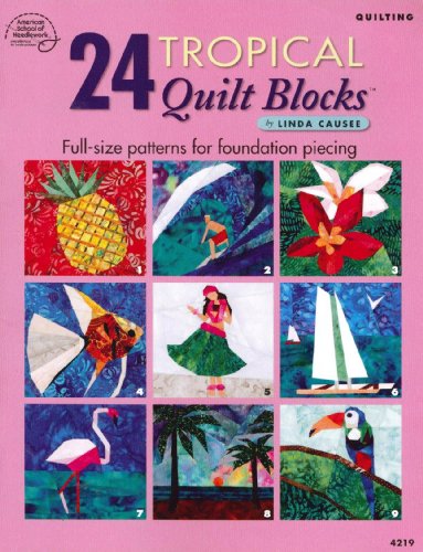 Stock image for 24 Tropical Quilt Blocks - Full-size Patterns For Foundation Piecing for sale by HPB Inc.