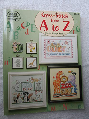 Beispielbild fr Cross-Stitch from A to Z zum Verkauf von Half Price Books Inc.