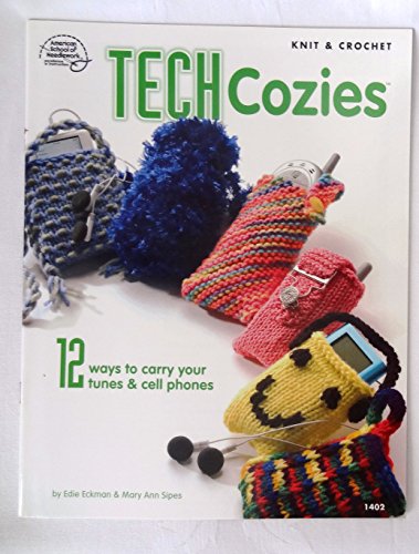Stock image for Tech Cozies Knit & Crochet: 12 Ways To Carry Your Tunes & Cell Phones for sale by HPB-Emerald