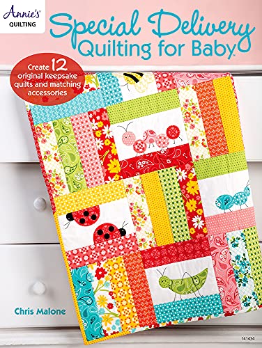 Beispielbild fr Special Delivery Quilting for Baby: Create 12 original keepsake quilts and matching accessories zum Verkauf von WorldofBooks