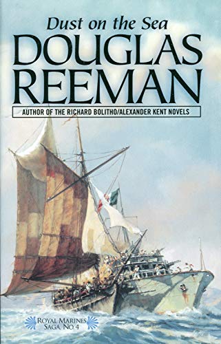 Stock image for Dust On The Sea-The Royal Marines Saga N0 4 for sale by Foxtrot Books