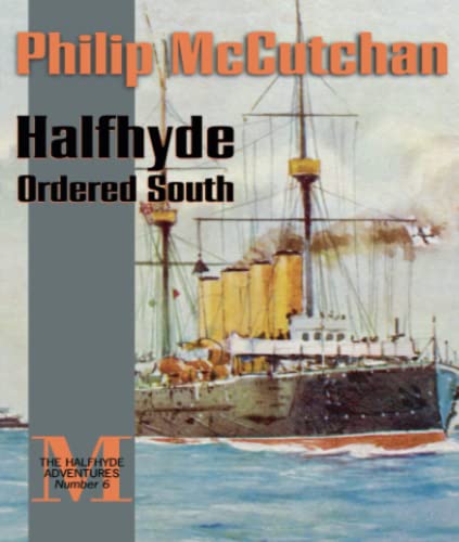Stock image for Halfhyde Ordered South (The Halfhyde Adventures, No. 6) for sale by Wonder Book