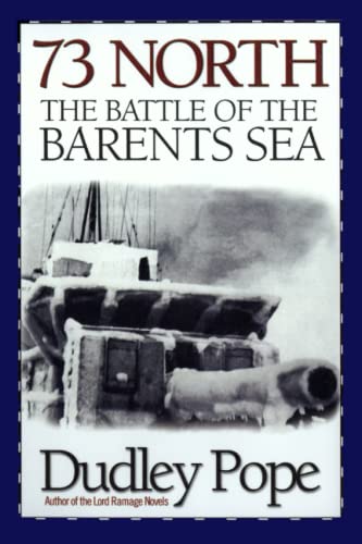 Beispielbild fr 73 North : The Battle of the Barents Sea zum Verkauf von Better World Books