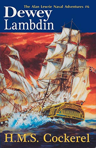 Beispielbild fr H.M.S. Cockerel (Alan Lewrie Naval Adventures, 6) (Volume 6) zum Verkauf von Jenson Books Inc