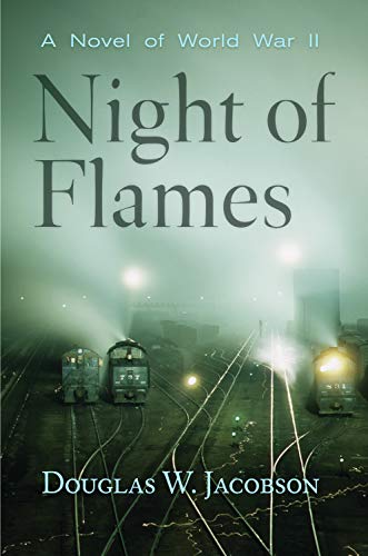 Stock image for Night of Flames: A Novel of World War II for sale by Front Cover Books