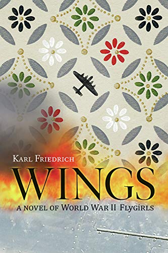 9781590135709: Wings: A Novel of World War II Flygirls