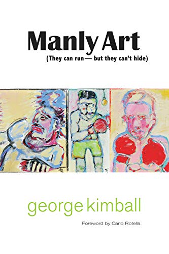 Manly Art: They Can Run But They Can't Hide (9781590135716) by Kimball, George