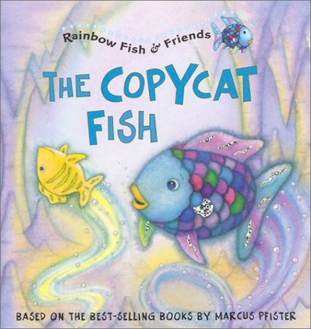 9781590140185: The Copycat Fish (Rainbow Fish and Friends)