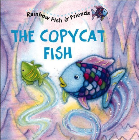 9781590140277: Rainbow Fish & Friends: The Copycat Fish by Marcus Pfister, Gail Donovan, David Austin Clar Studio (2001) Paperback