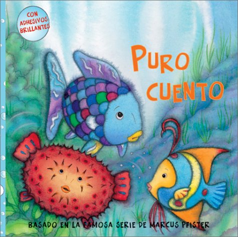 Imagen de archivo de Puro Cuento (Rainbow Fish and Friends) (Spanish Edition) a la venta por ZBK Books