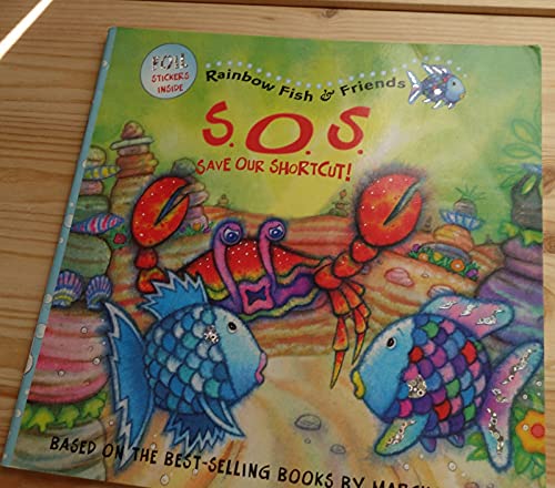 Stock image for S.O.S.: Save Our Shortcut!: Rainbow Fish and Friends (Rainbow Fish & Friends (Paperback)) for sale by SecondSale