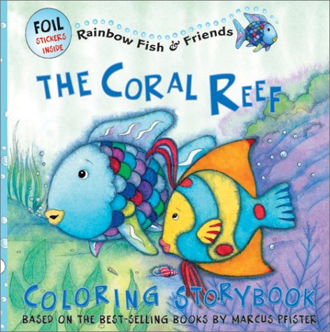 Stock image for The Coral Reef Coloring Storybook (Rainbow Fish & Friends (Paperback)) for sale by SecondSale