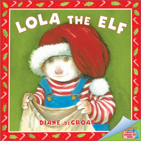 9781590140819: Lola the Elf (Lola's Dress-Up Box)