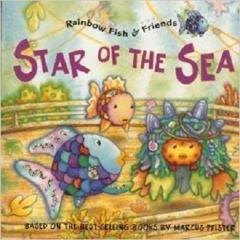 Beispielbild fr Rainbow Fish & Friends Star of the Sea zum Verkauf von SecondSale