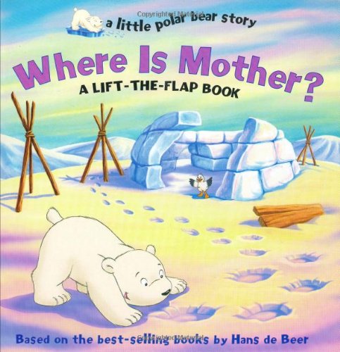 Stock image for Where Is Mother? (Little Polar Bear (Paperback)) for sale by Reliant Bookstore