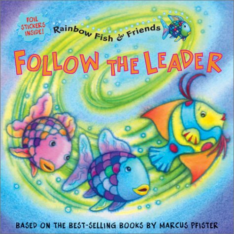 Stock image for Follow the Leader (Rainbow Fish & Friends (Paperback)) for sale by Irish Booksellers