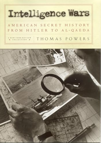 Beispielbild fr Intelligence Wars: American Secret History from Hitler to Al-Qaeda zum Verkauf von Wonder Book