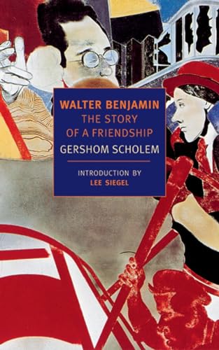 Imagen de archivo de Walter Benjamin: The Story of a Friendship (New York Review Books Classics) a la venta por HPB-Emerald