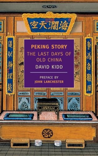 9781590170403: Peking Story: The Last Days of Old China (New York Review Books Classics)