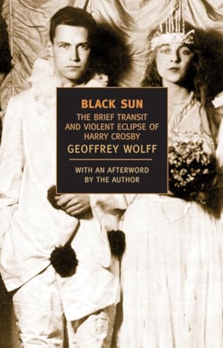 9781590170663: Black Sun: The Brief Transit and Violent Eclipse of Harry Crosby (New York Review Books Classics)