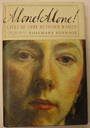 Imagen de archivo de Alone! Alone!: Lives of Some Outsider Women (New York Review Books Collections) a la venta por SecondSale