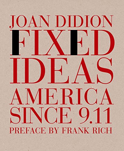 9781590170731: Fixed Idea: America Since 9.11: America Since 9/11
