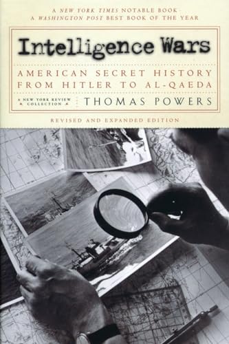 Beispielbild fr Intelligence Wars : American Secret History from Hitler to Al-Qaeda zum Verkauf von Better World Books